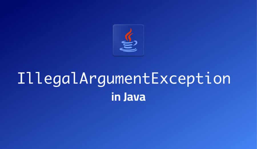 IllegalArgumentException in Java