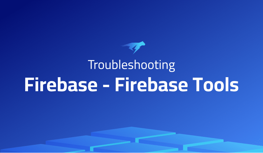 This is a glossary of all the common issues in Firebase - Firebase Tools