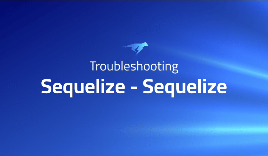This is a glossary of all the common issues in Sequelize