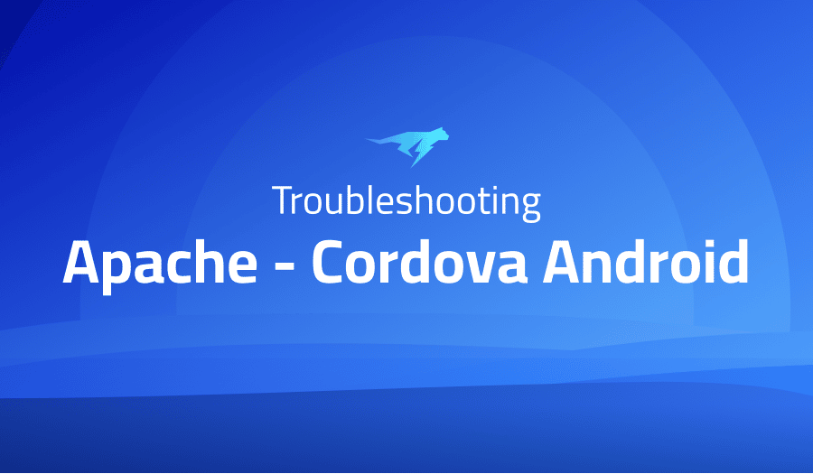 This is a glossary of all the common issues in Apache Cordova Android