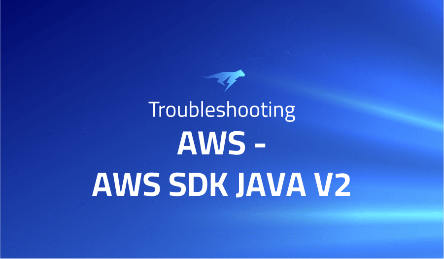 This is a glossary of all the common issues in AWS - AWS SDK JAVA V2