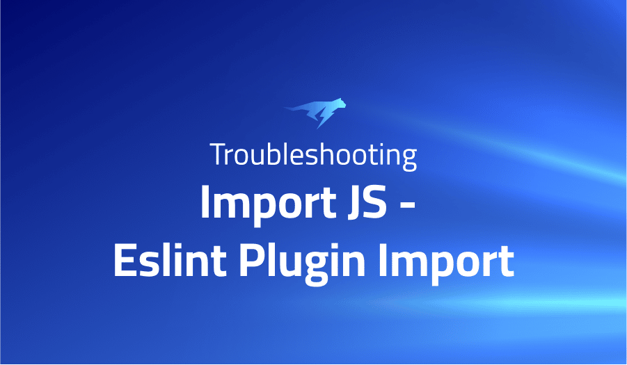 This is a glossary of all the common issues in Import JS - Eslint Plugin Import
