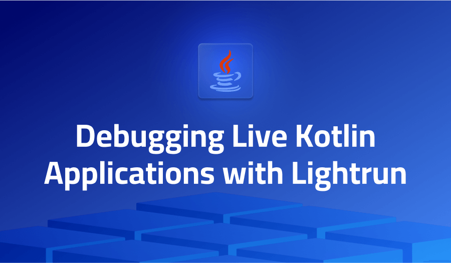 Debugging live Kotlin applications with Lightrun