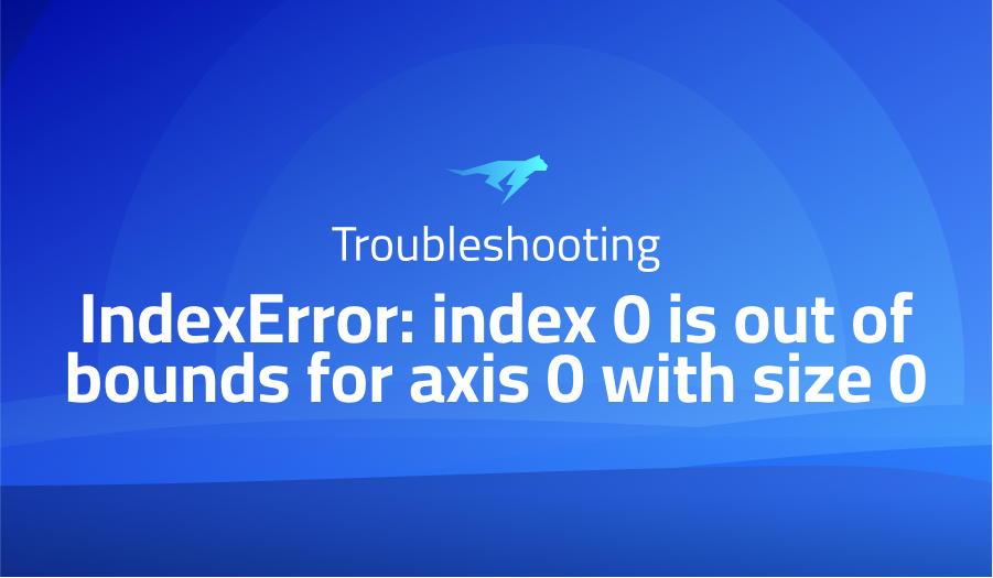 IndexError: index 0 is out of bounds for axis 0 with size 0