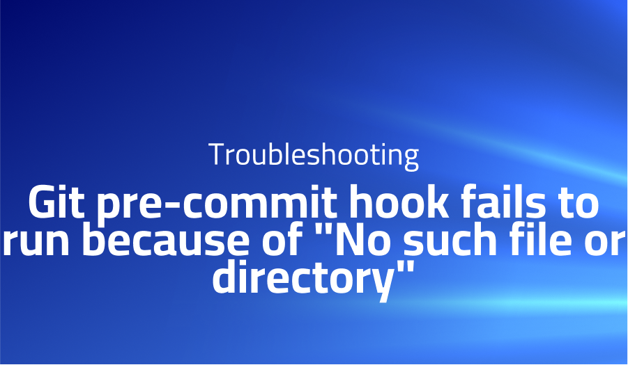 Git pre-commit hook fails to run because of 