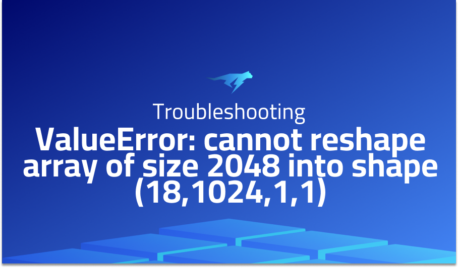 ValueError: cannot reshape array of size 2048 into shape (18,1024,1,1)