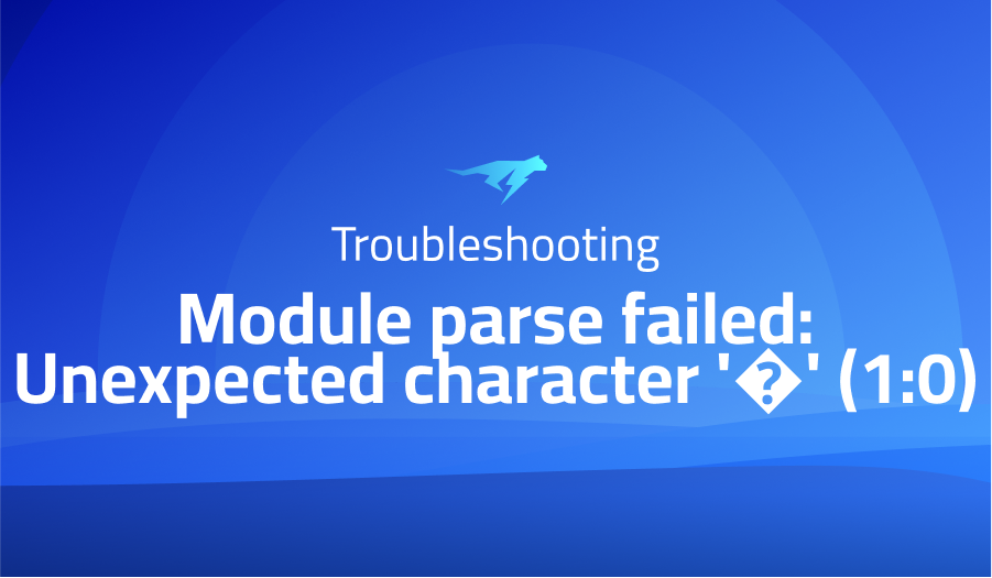 Module parse failed: Unexpected character