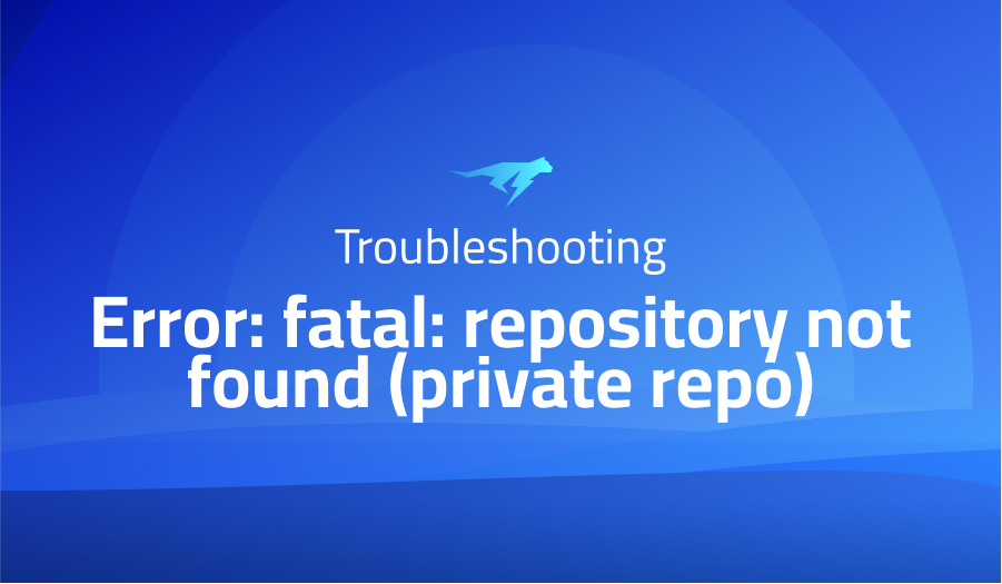 Error: fatal: repository not found (private repo)