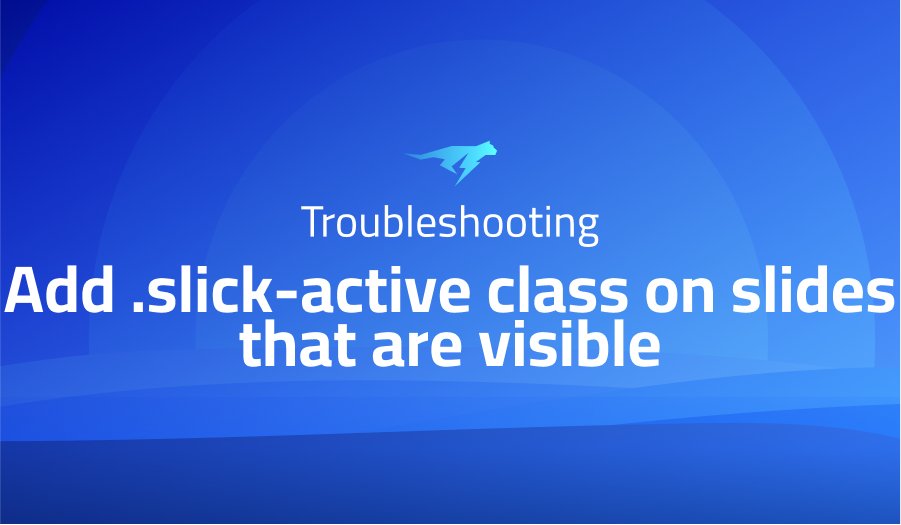 Add .slick-active class on slides that are visible