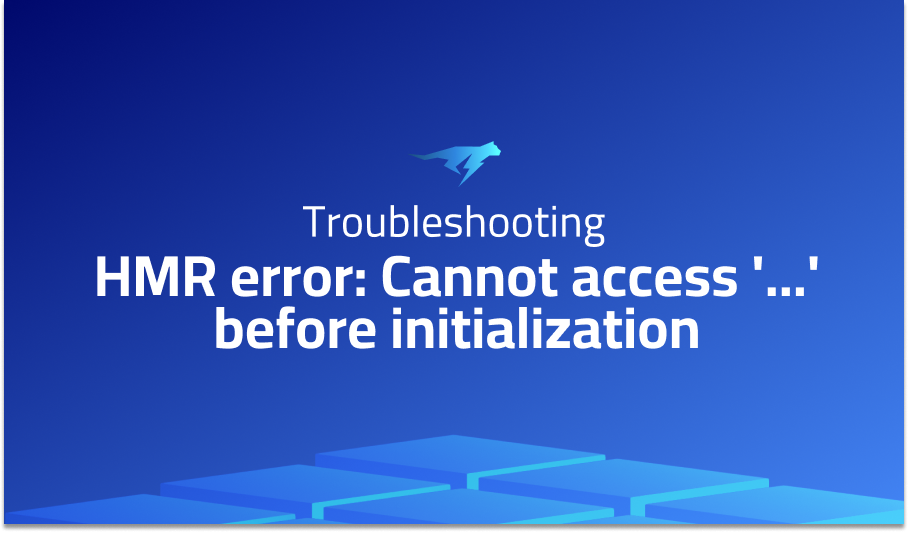 HMR error: Cannot access '...' before initialization
