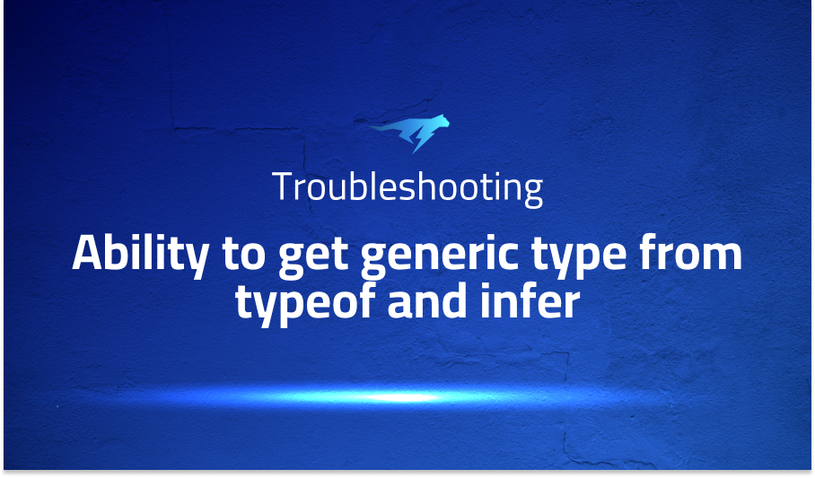 Ability to get generic type from typeof and infer