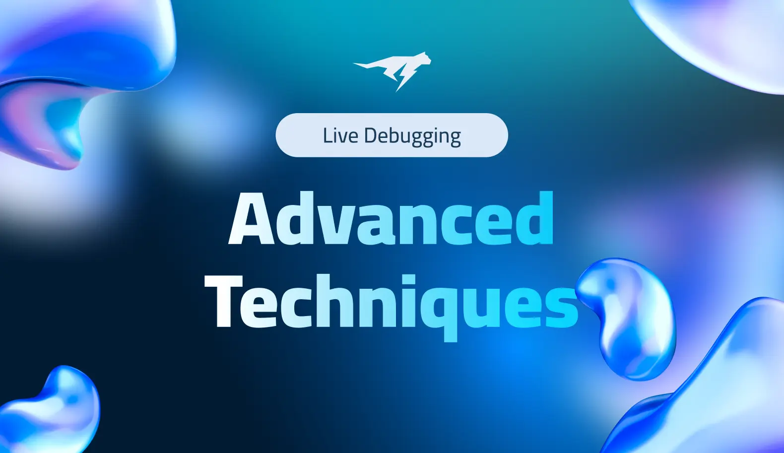 Live Debugging - Advanced Techniques