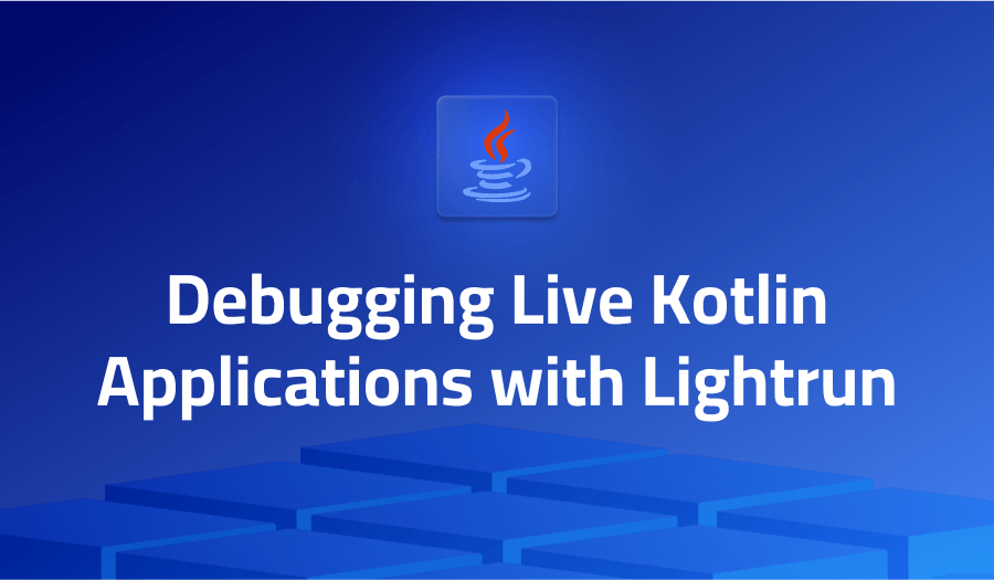Debugging Live Kotlin Applications with Lightrun
