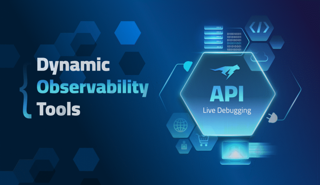 Dynamic Observability Tools for API Live Debugging