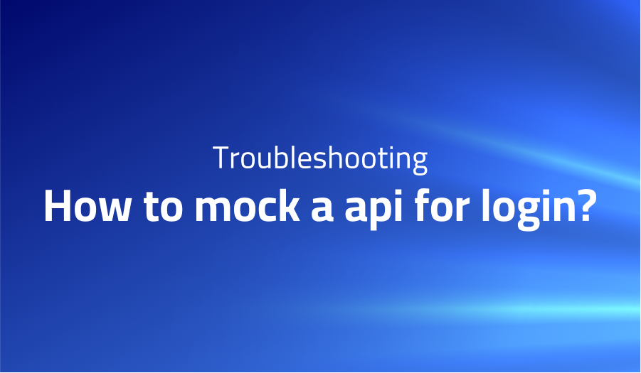 How to mock a api for login?
