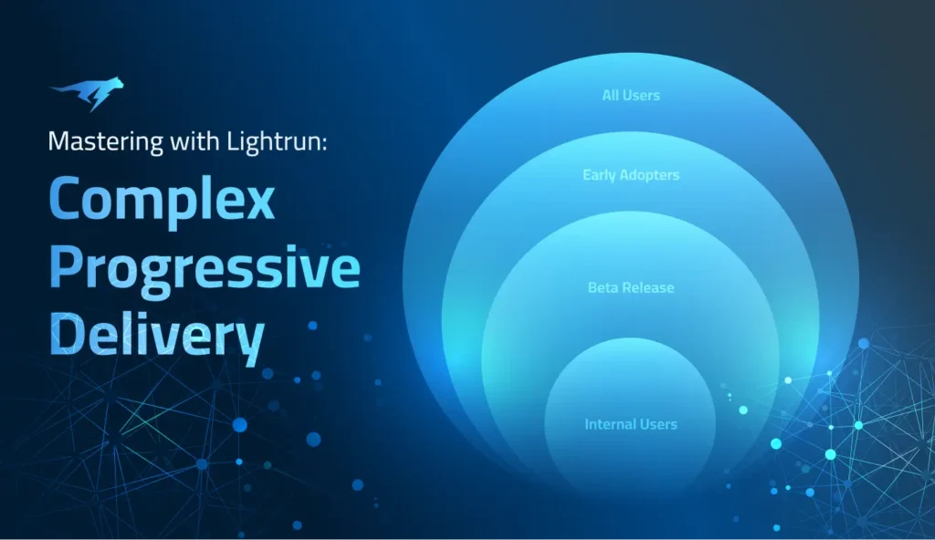 Mastering Complex Progressive Delivery Challenges with Lightrun