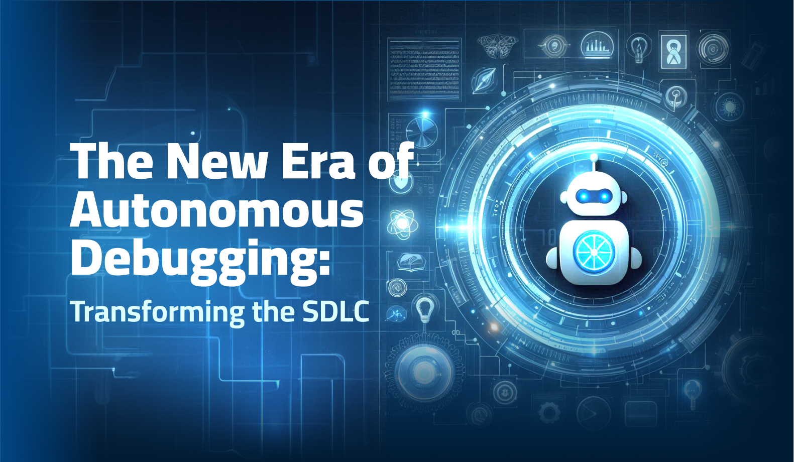 The New Era of Autonomous Debugging: Transforming the SDLC