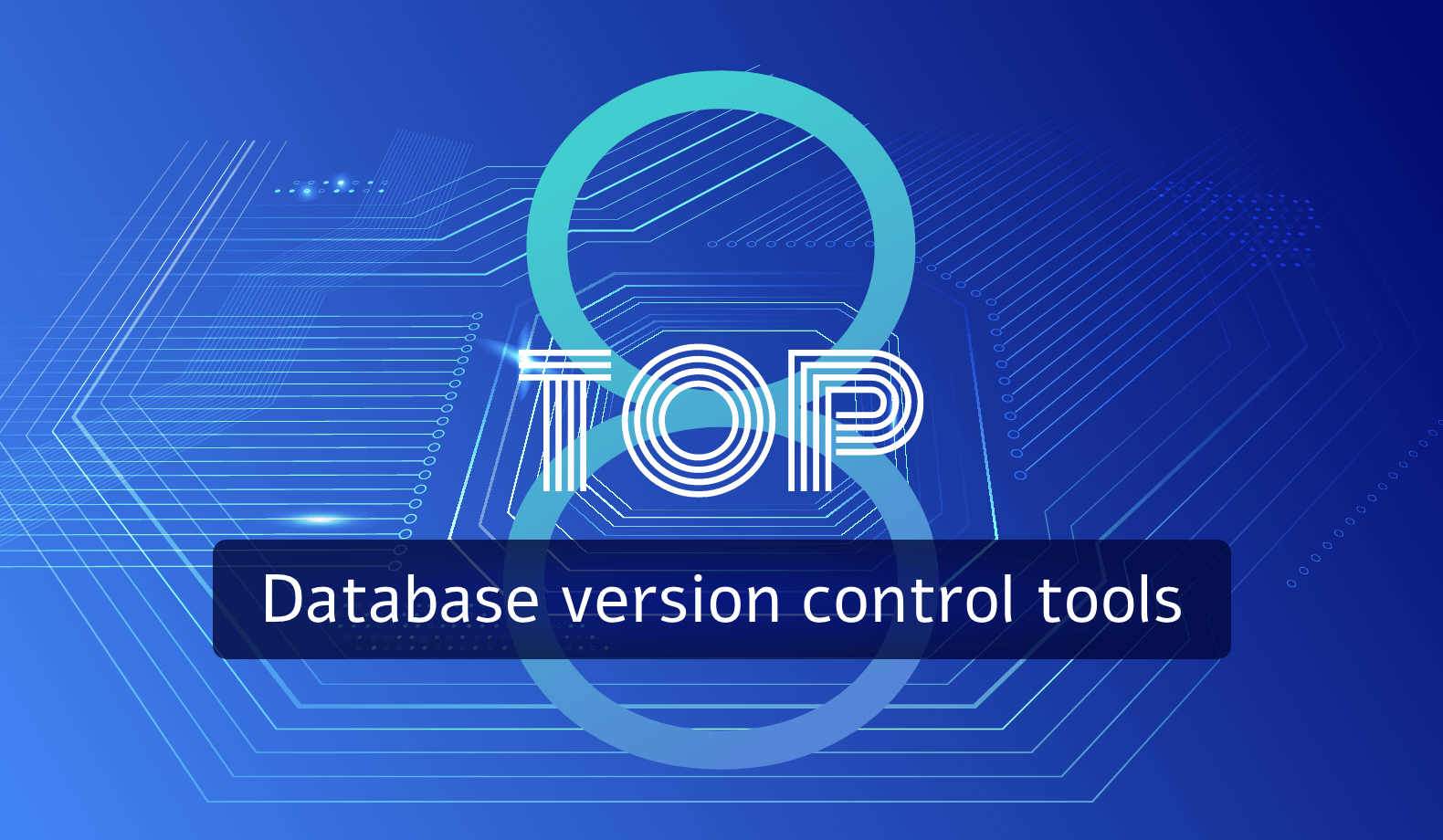 Top 8 Database Version Control Tools
