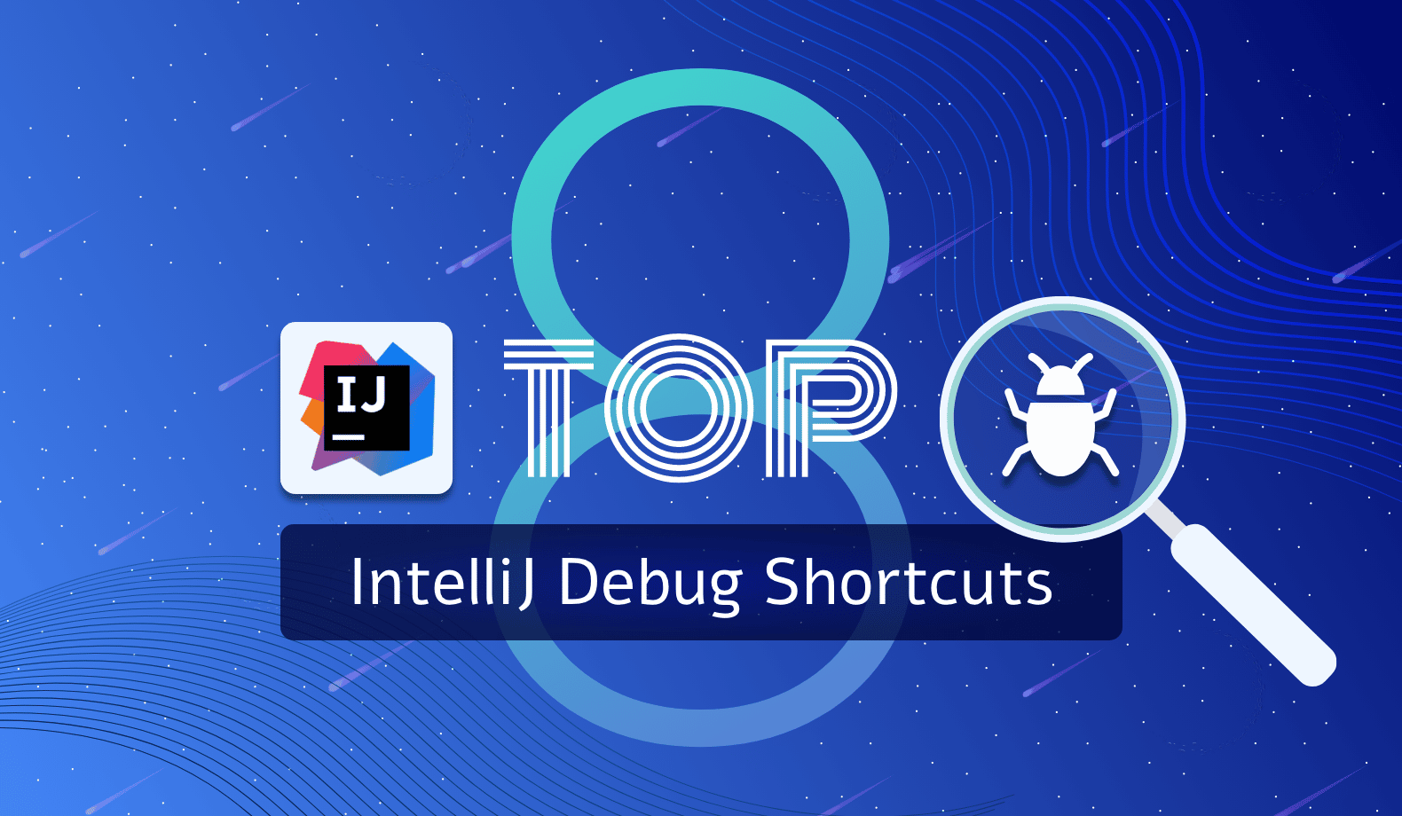 Top 8 IntelliJ Debug Shortcuts