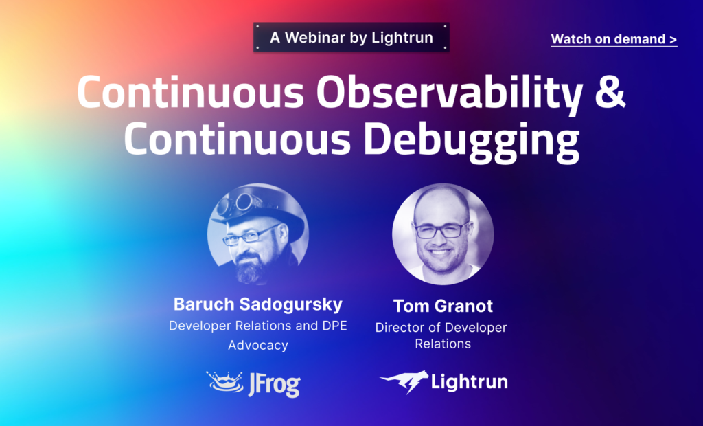 JFrog & Lightrun Webinar: Continuous Observability & Continuous Debugging