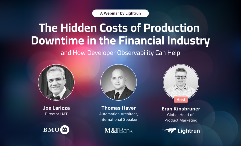The Hidden Costs of Production Downtime in the Financial Industry (and How Developer Observability can help)