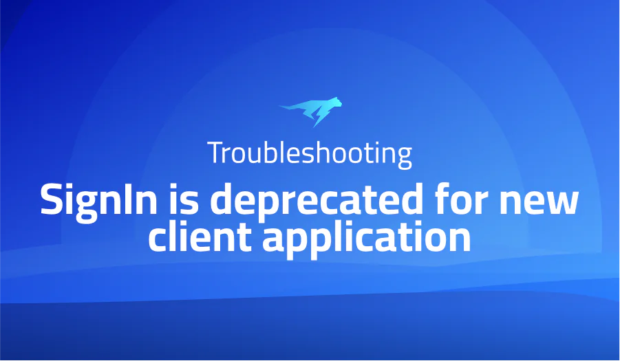 SignIn is deprecated for new client application