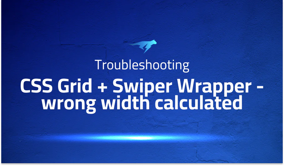 CSS Grid + Swiper Wrapper – wrong width calculated