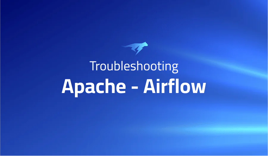 Troubleshooting Common Issues in Apache Airflow