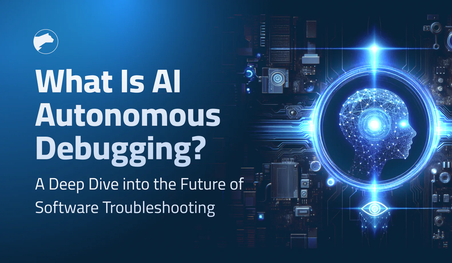What Is AI Autonomous Debugging? A Deep Dive into the Future of Software Troubleshooting