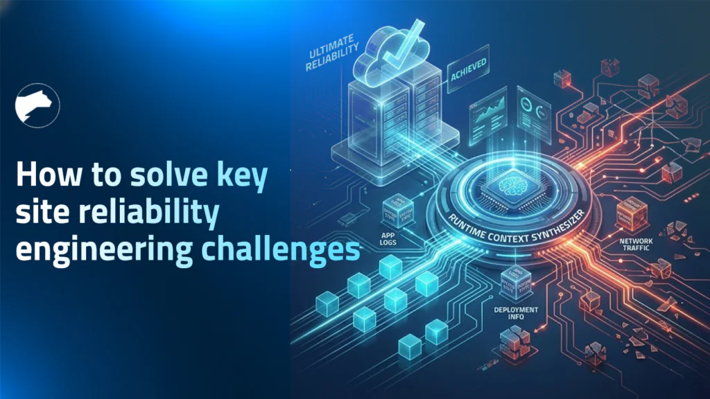 How to solve key site reliability engineering challenges